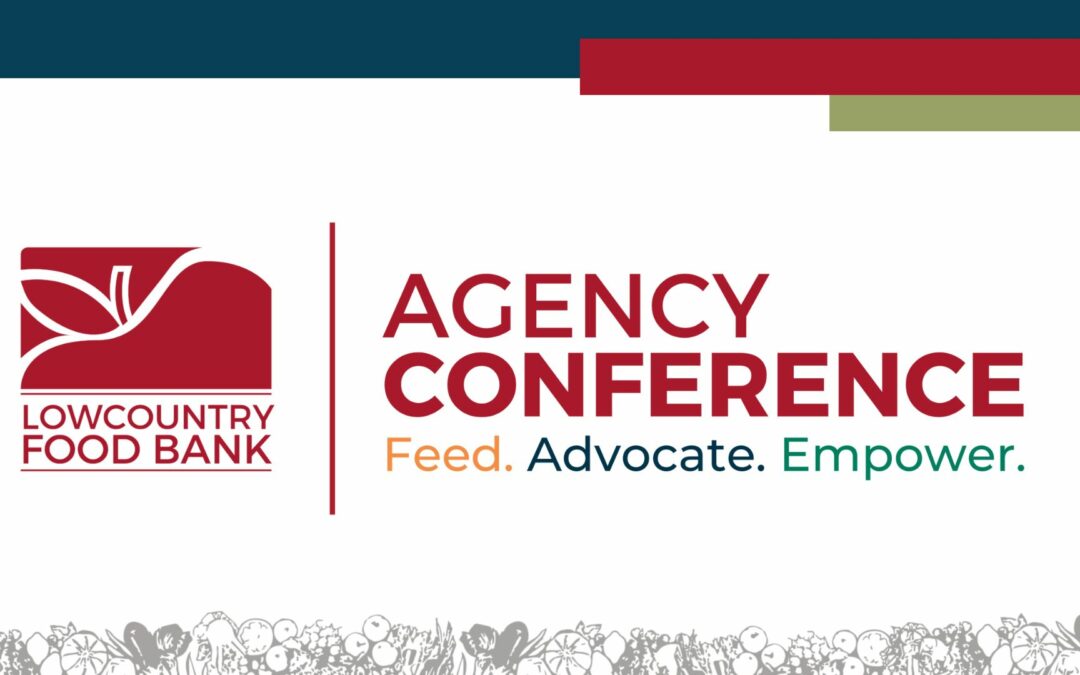 Lowcountry Food Bank 2022 Agency Conference